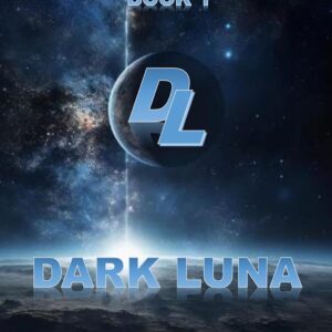 Dark Luna (Dark is the hour) Book 1